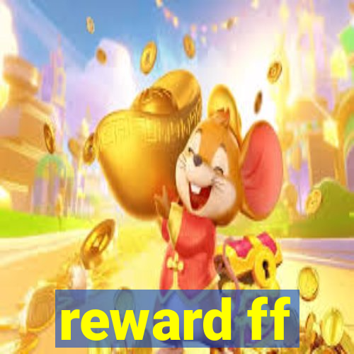 reward ff